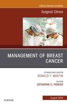 Management of Breast Cancer, An Issue of Surgical Clinics