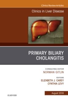 Primary Biliary Cholangitis, An Issue of Clinics in Liver Disease