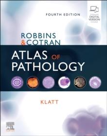 Robbins and Cotran Atlas of Pathology E-Book : Robbins and Cotran Atlas of Pathology E-Book