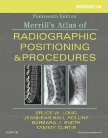 Workbook for Merrill's Atlas of Radiographic Positioning and Procedures E-Book : Workbook for Merrill's Atlas of Radiographic Positioning and Procedures E-Book