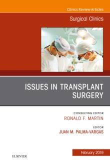 Issues in Transplant Surgery, An Issue of Surgical Clinics