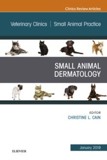 Dermatology, An Issue of Veterinary Clinics of North America: Small Animal Practice