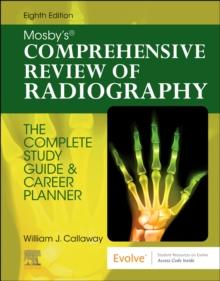 Mosby's Comprehensive Review of Radiography : The Complete Study Guide and Career Planner