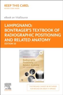 Bontrager's Textbook of Radiographic Positioning and Related Anatomy - E-Book : Bontrager's Textbook of Radiographic Positioning and Related Anatomy - E-Book