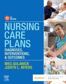 Nursing Care Plans : Diagnoses, Interventions, and Outcomes