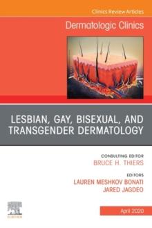 Transgender Dermatology,An Issue of Dermatologic Clinics