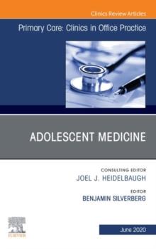 Adolescent Medicine,An Issue of Primary Care: Clinics in Office Practice