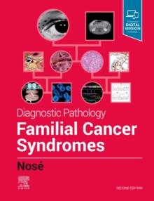 Diagnostic Pathology: Familial Cancer Syndromes : Diagnostic Pathology: Familial Cancer Syndromes E-Book