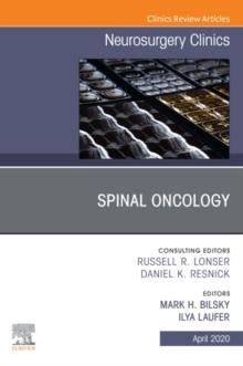 Spinal Oncology An Issue of Neurosurgery Clinics of North America