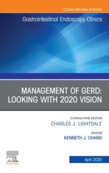 Management of GERD, An Issue of Gastrointestinal Endoscopy Clinics