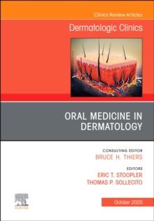 Oral Medicine in Dermatology, An Issue of Dermatologic Clinics