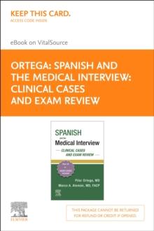 Spanish and the Medical Interview: Clinical Cases and Exam Review - E-Book : Spanish and the Medical Interview: Clinical Cases and Exam Review - E-Book