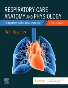 Respiratory Care Anatomy and Physiology : Foundations for Clinical Practice