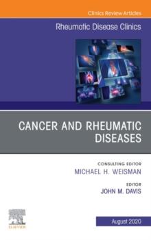 Cancer and Rheumatic Diseases, An Issue of Rheumatic Disease Clinics of North America, E-Book : Cancer and Rheumatic Diseases, An Issue of Rheumatic Disease Clinics of North America, E-Book