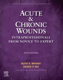 Acute and Chronic Wounds - E-Book : Acute and Chronic Wounds - E-Book