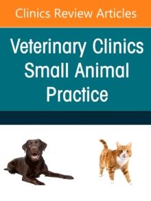 Small Animal Nutrition, An Issue of Veterinary Clinics of North America: Small Animal Practice : Volume 51-3