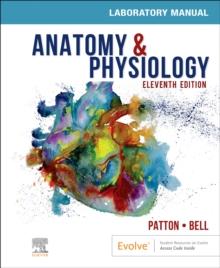 Anatomy & Physiology Laboratory Manual and E-Labs E-Book : Anatomy & Physiology Laboratory Manual and E-Labs E-Book