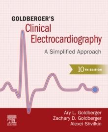 Goldberger's Clinical Electrocardiography - E-Book : A Simplified Approach