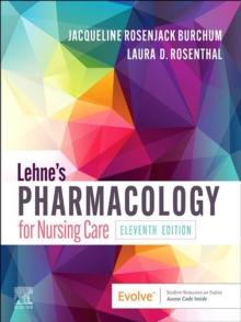 Lehne's Pharmacology for Nursing Care E-Book : Lehne's Pharmacology for Nursing Care E-Book