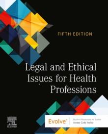 Legal and Ethical Issues for Health Professions - E-Book : Legal and Ethical Issues for Health Professions - E-Book