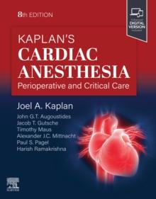 Kaplan's Cardiac Anesthesia - E-Book