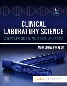 Clinical Laboratory Science : Concepts, Procedures, and Clinical Applications