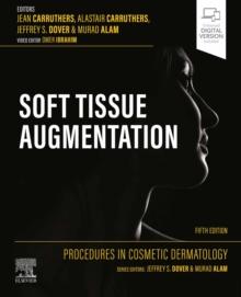 Procedures in Cosmetic Dermatology: Soft Tissue Augmentation - E-Book