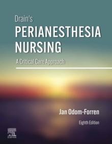 Drain's PeriAnesthesia Nursing - E-Book : A Critical Care Approach