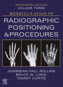 Merrill's Atlas of Radiographic Positioning and Procedures - Volume 3