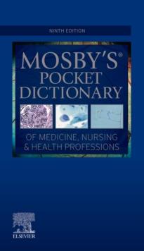 Mosby's Pocket Dictionary of Medicine, Nursing & Health Professions - E-Book : Mosby's Pocket Dictionary of Medicine, Nursing & Health Professions - E-Book