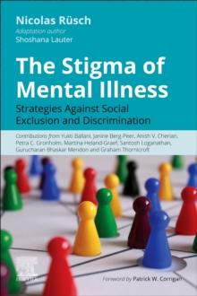 The Stigma of Mental Illness : Strategies against social exclusion and discrimination