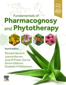 Fundamentals of Pharmacognosy and Phytotherapy E-Book : Fundamentals of Pharmacognosy and Phytotherapy E-Book