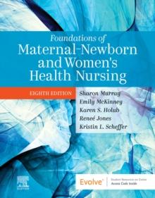 Foundations of Maternal-Newborn and Women's Health Nursing - E-Book : Foundations of Maternal-Newborn and Women's Health Nursing - E-Book