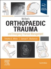 McRae's Orthopaedic Trauma and Emergency Fracture Management E-Book : McRae's Orthopaedic Trauma and Emergency Fracture Management E-Book