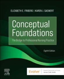 Conceptual Foundations : The Bridge to Professional Nursing Practice