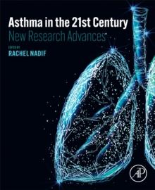 Asthma in the 21st Century : New Research Advances