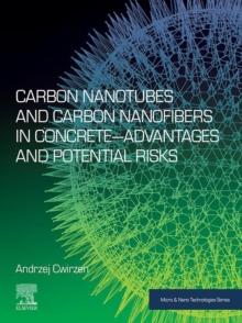 Carbon Nanotubes and Carbon Nanofibers in Concrete-Advantages and Potential Risks