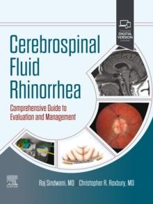 Cerebrospinal Fluid Rhinorrhea : Comprehensive Guide to Evaluation and Management