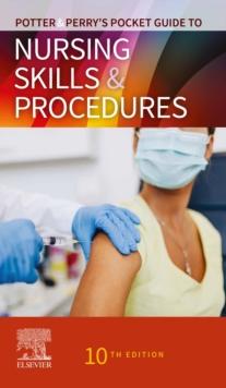 Potter & Perry's Pocket Guide to Nursing Skills & Procedures - E-Book