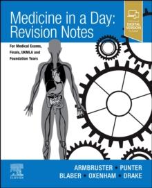 Medicine in a Day : Revision Notes for Medical Exams, Finals, UKMLA and Foundation Years