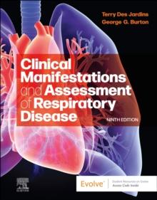 Clinical Manifestations & Assessment of Respiratory Disease - E-Book : Clinical Manifestations & Assessment of Respiratory Disease - E-Book