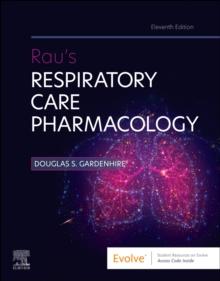 Rau's Respiratory Care Pharmacology