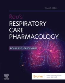 Rau's Respiratory Care Pharmacology E-Book : Rau's Respiratory Care Pharmacology E-Book