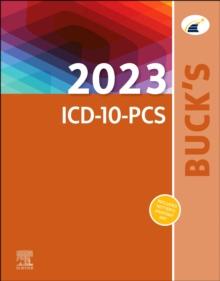 Buck's 2023 ICD-10-PCS - E-Book : Buck's 2023 ICD-10-PCS - E-Book