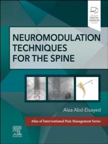 Neuromodulation Techniques for the Spine - E-Book : A Volume in the Atlas of Interventional Pain Management Series