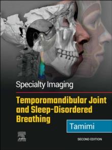 Specialty Imaging: Temporomandibular Joint and Sleep-Disordered Breathing E-Book : Specialty Imaging: Temporomandibular Joint and Sleep-Disordered Breathing E-Book