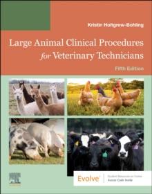 Large Animal Clinical Procedures for Veterinary Technicians : Husbandry, Clinical Procedures, Surgical Procedures, and Common Diseases