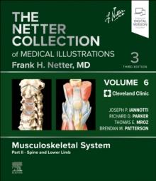 The Netter Collection of Medical Illustrations: Musculoskeletal System, Volume 6, Part II - Spine and Lower Limb