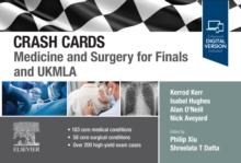 Crash Cards: Medicine and Surgery for Finals and UKMLA : Crash Cards: Medicine and Surgery for Finals and UKMLA - E-Book