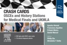 Crash Cards: OSCEs and History Stations for Medical Finals and UKMLA : Crash Cards: OSCEs and History Stations for Medical Finals and UKMLA - E-Book